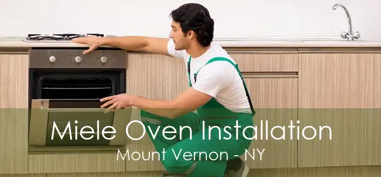 Miele Oven Installation Mount Vernon - NY