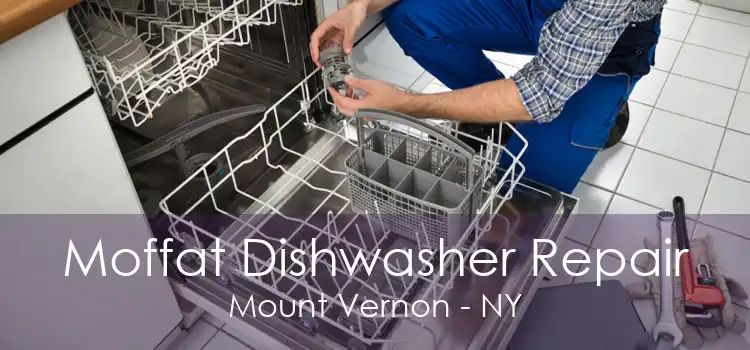 Moffat Dishwasher Repair Mount Vernon - NY