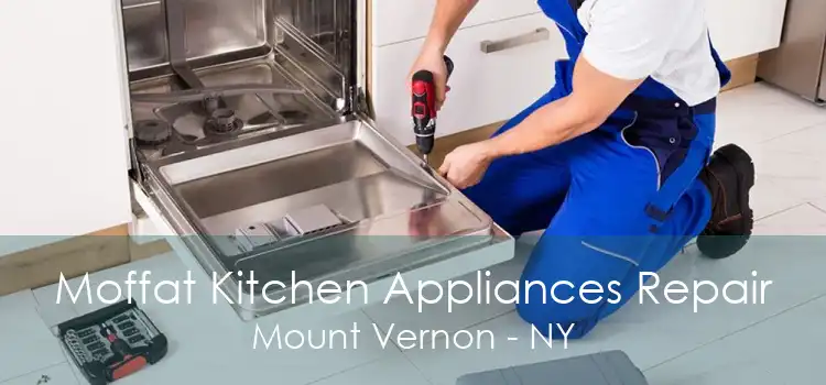 Moffat Kitchen Appliances Repair Mount Vernon - NY
