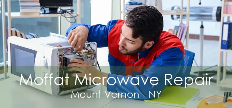 Moffat Microwave Repair Mount Vernon - NY