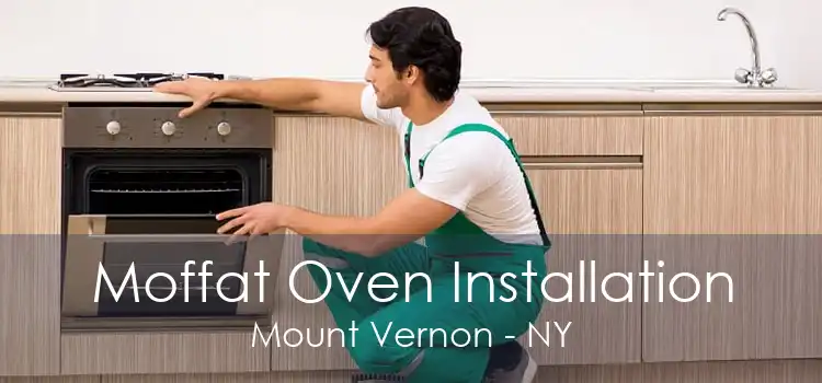 Moffat Oven Installation Mount Vernon - NY