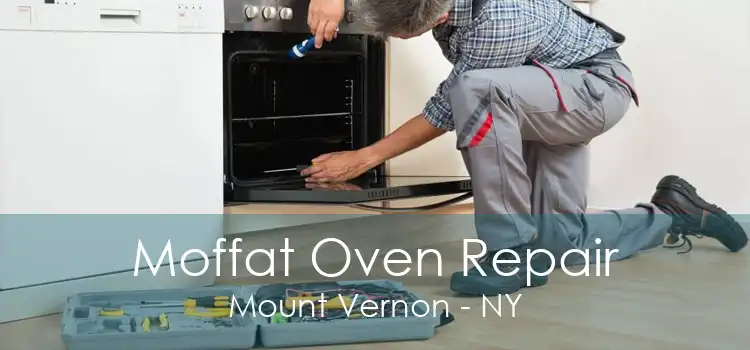Moffat Oven Repair Mount Vernon - NY