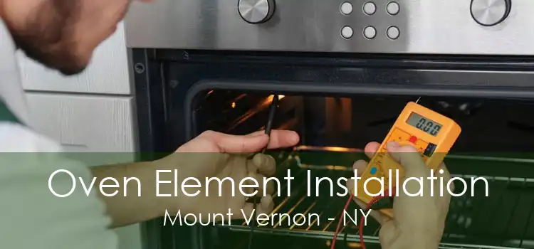 Oven Element Installation Mount Vernon - NY