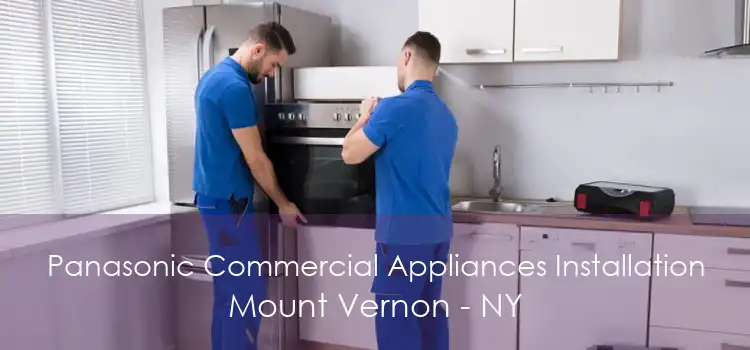 Panasonic Commercial Appliances Installation Mount Vernon - NY