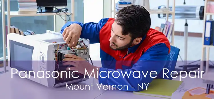 Panasonic Microwave Repair Mount Vernon - NY