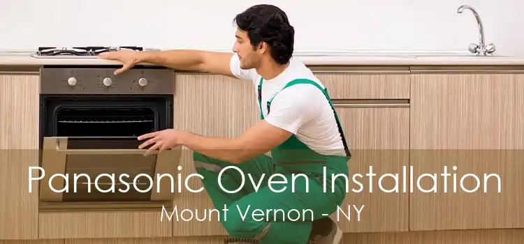 Panasonic Oven Installation Mount Vernon - NY