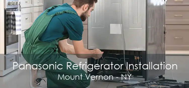 Panasonic Refrigerator Installation Mount Vernon - NY