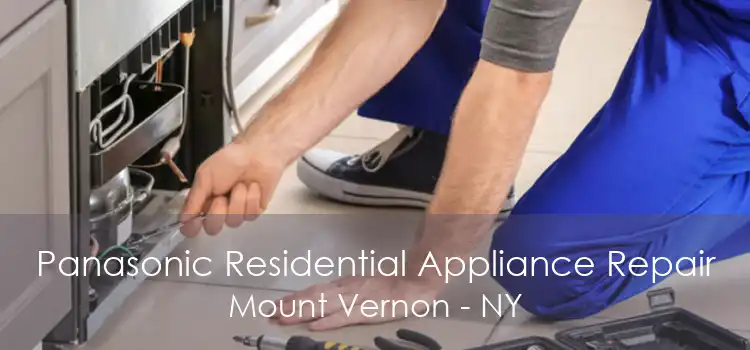 Panasonic Residential Appliance Repair Mount Vernon - NY