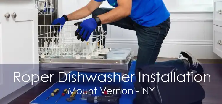 Roper Dishwasher Installation Mount Vernon - NY