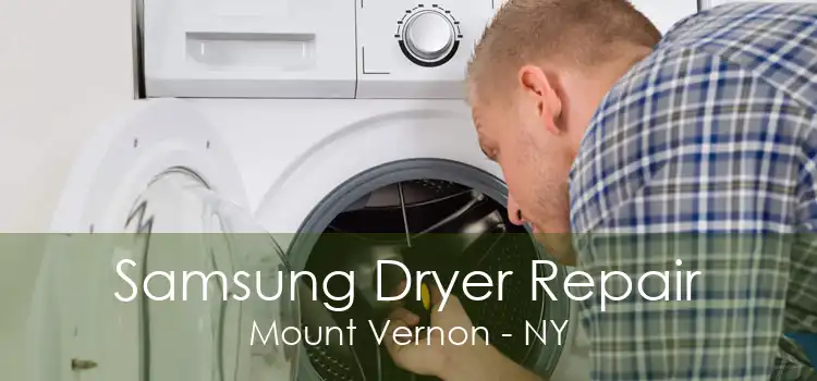 Samsung Dryer Repair Mount Vernon - NY