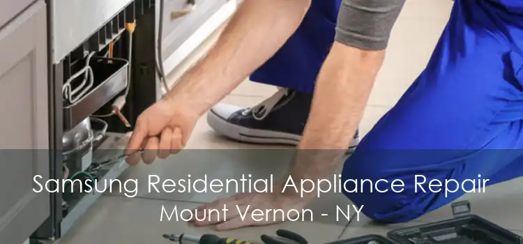 Samsung Residential Appliance Repair Mount Vernon - NY