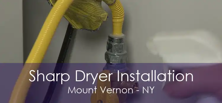 Sharp Dryer Installation Mount Vernon - NY