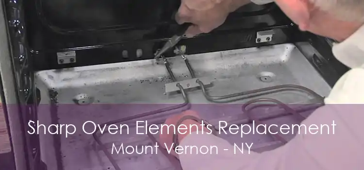 Sharp Oven Elements Replacement Mount Vernon - NY