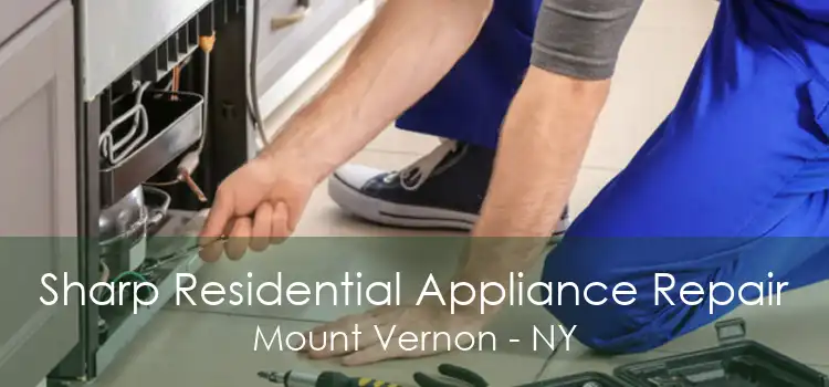 Sharp Residential Appliance Repair Mount Vernon - NY