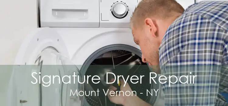 Signature Dryer Repair Mount Vernon - NY