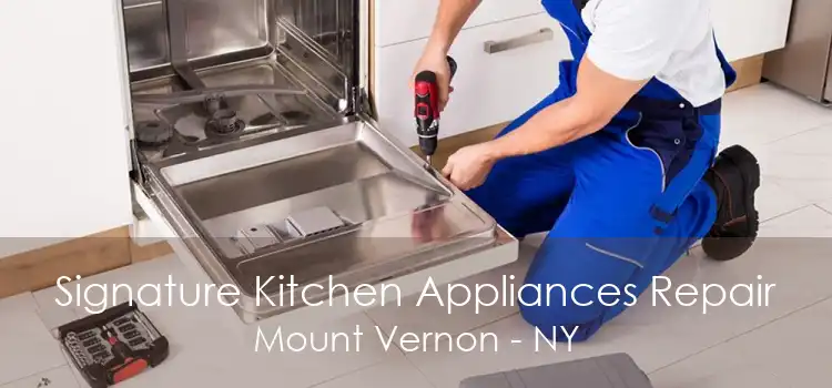 Signature Kitchen Appliances Repair Mount Vernon - NY