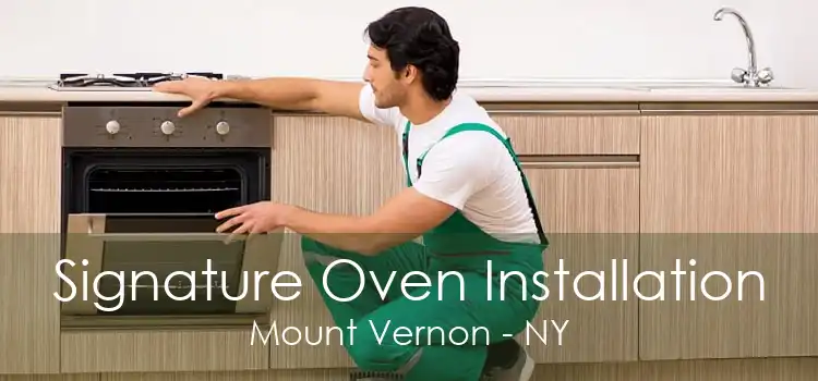Signature Oven Installation Mount Vernon - NY