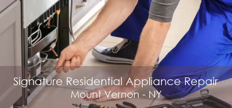 Signature Residential Appliance Repair Mount Vernon - NY