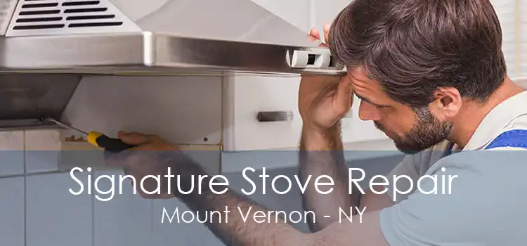Signature Stove Repair Mount Vernon - NY