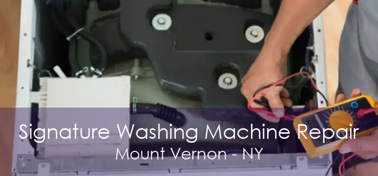 Signature Washing Machine Repair Mount Vernon - NY