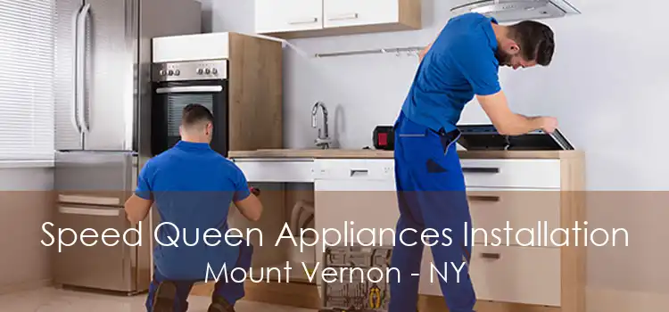 Speed Queen Appliances Installation Mount Vernon - NY