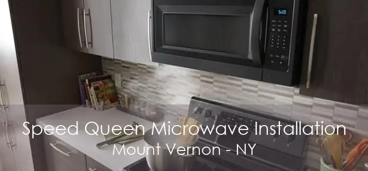 Speed Queen Microwave Installation Mount Vernon - NY