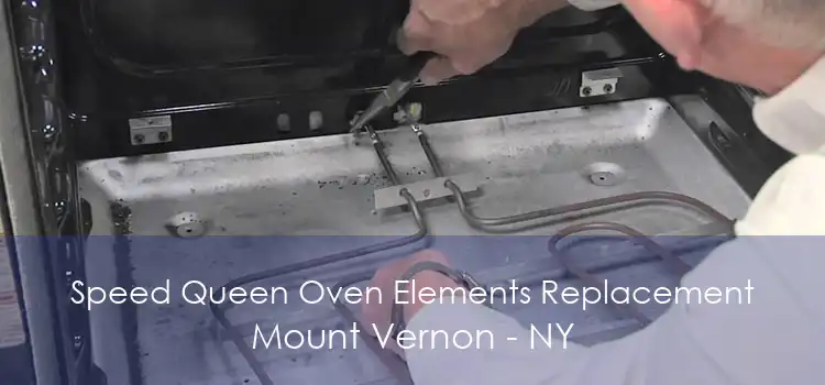 Speed Queen Oven Elements Replacement Mount Vernon - NY