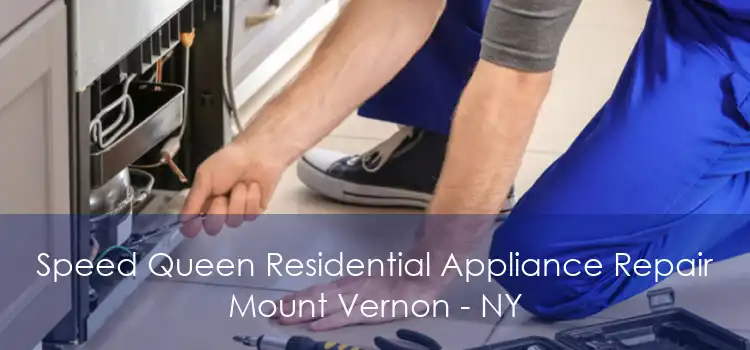 Speed Queen Residential Appliance Repair Mount Vernon - NY