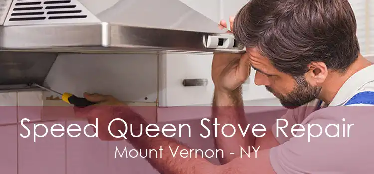 Speed Queen Stove Repair Mount Vernon - NY