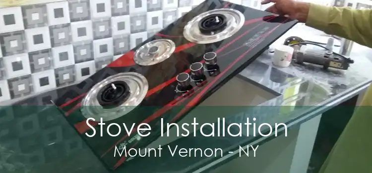 Stove Installation Mount Vernon - NY