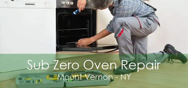Sub Zero Oven Repair Mount Vernon - NY