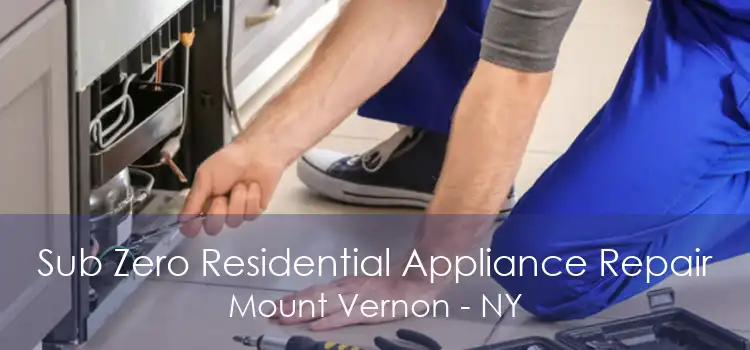 Sub Zero Residential Appliance Repair Mount Vernon - NY