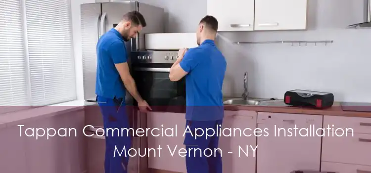 Tappan Commercial Appliances Installation Mount Vernon - NY