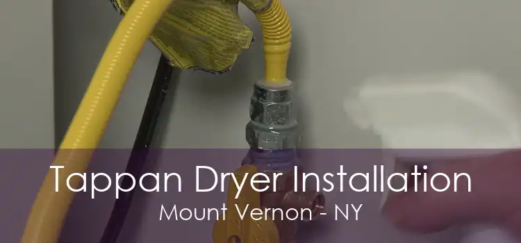 Tappan Dryer Installation Mount Vernon - NY