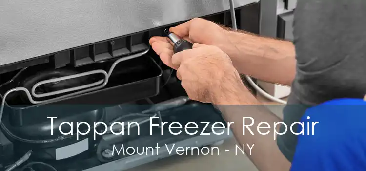 Tappan Freezer Repair Mount Vernon - NY