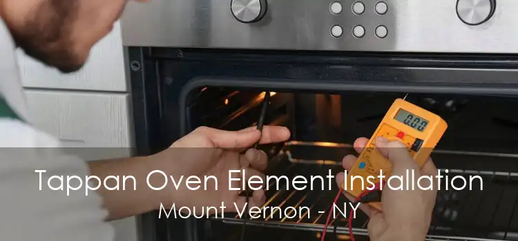 Tappan Oven Element Installation Mount Vernon - NY