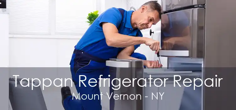 Tappan Refrigerator Repair Mount Vernon - NY