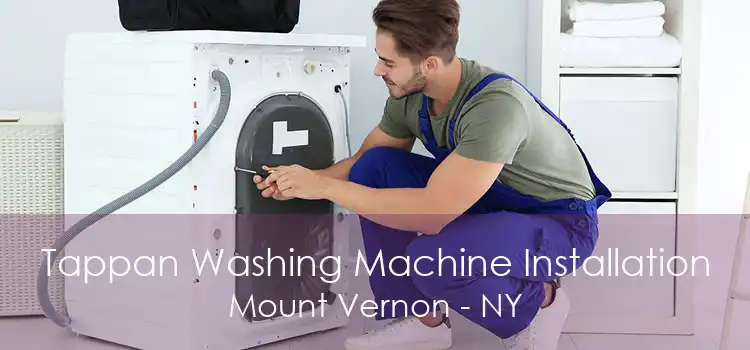 Tappan Washing Machine Installation Mount Vernon - NY