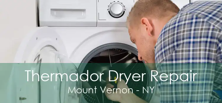 Thermador Dryer Repair Mount Vernon - NY