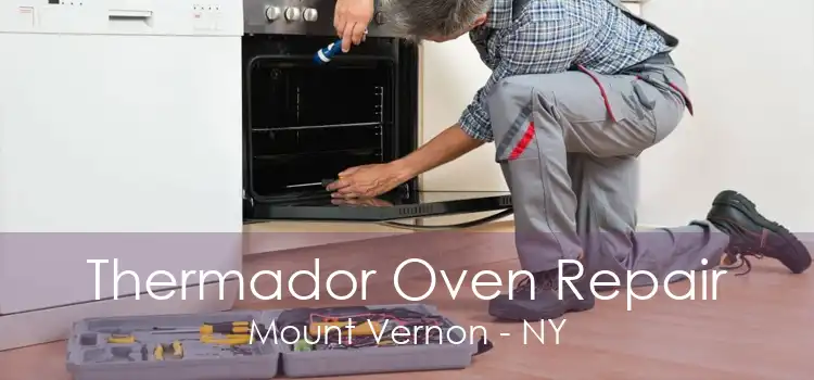 Thermador Oven Repair Mount Vernon - NY