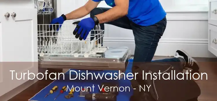Turbofan Dishwasher Installation Mount Vernon - NY