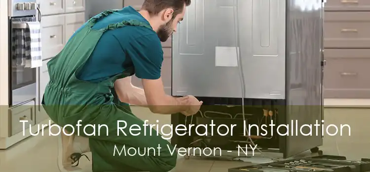 Turbofan Refrigerator Installation Mount Vernon - NY