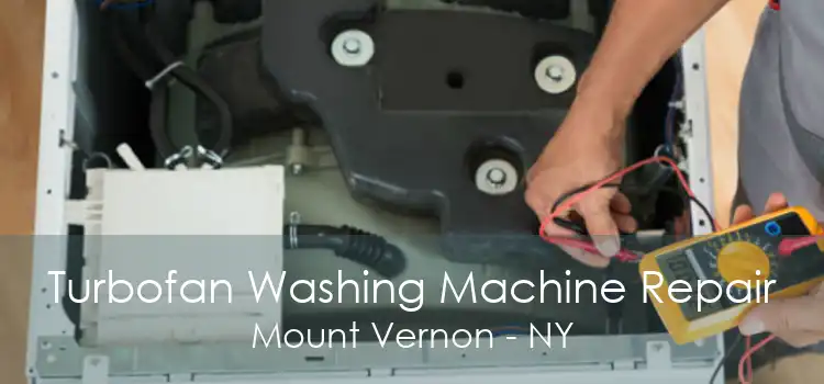 Turbofan Washing Machine Repair Mount Vernon - NY