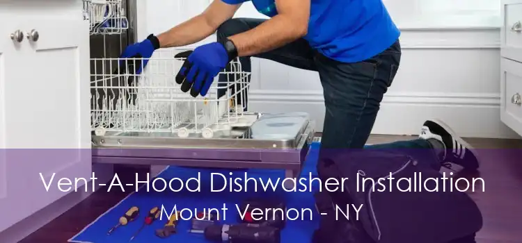 Vent-A-Hood Dishwasher Installation Mount Vernon - NY