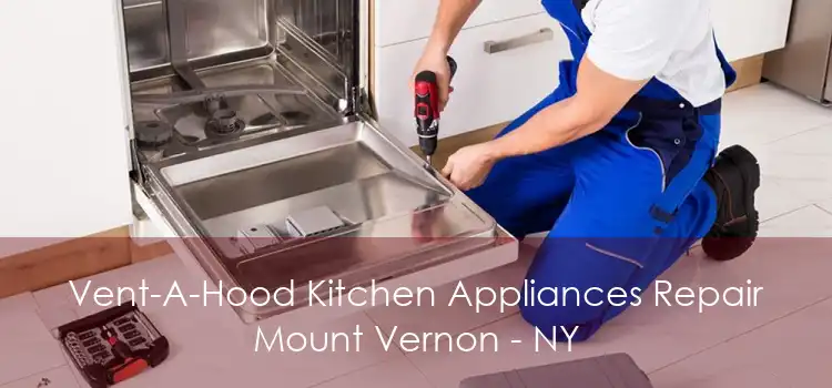Vent-A-Hood Kitchen Appliances Repair Mount Vernon - NY