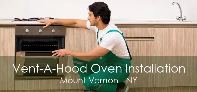 Vent-A-Hood Oven Installation Mount Vernon - NY