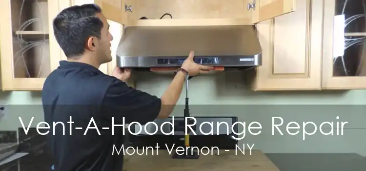 Vent-A-Hood Range Repair Mount Vernon - NY