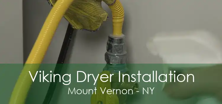 Viking Dryer Installation Mount Vernon - NY