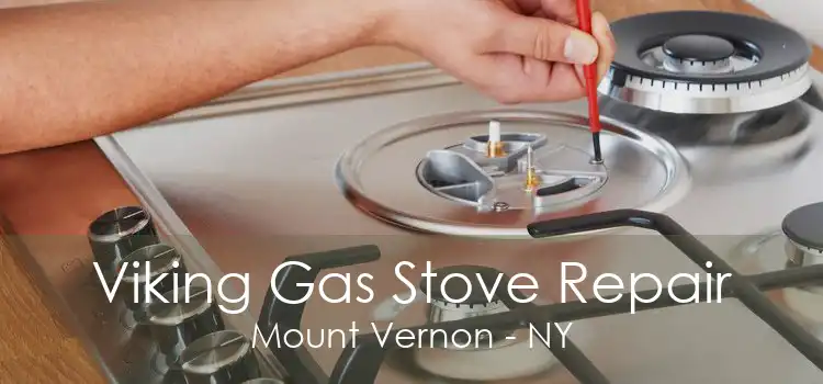 Viking Gas Stove Repair Mount Vernon - NY