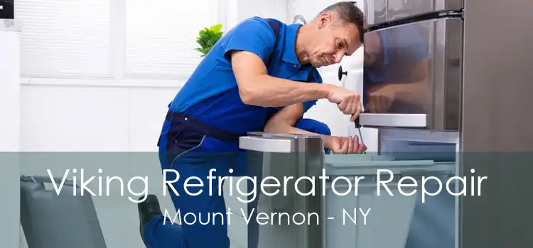Viking Refrigerator Repair Mount Vernon - NY